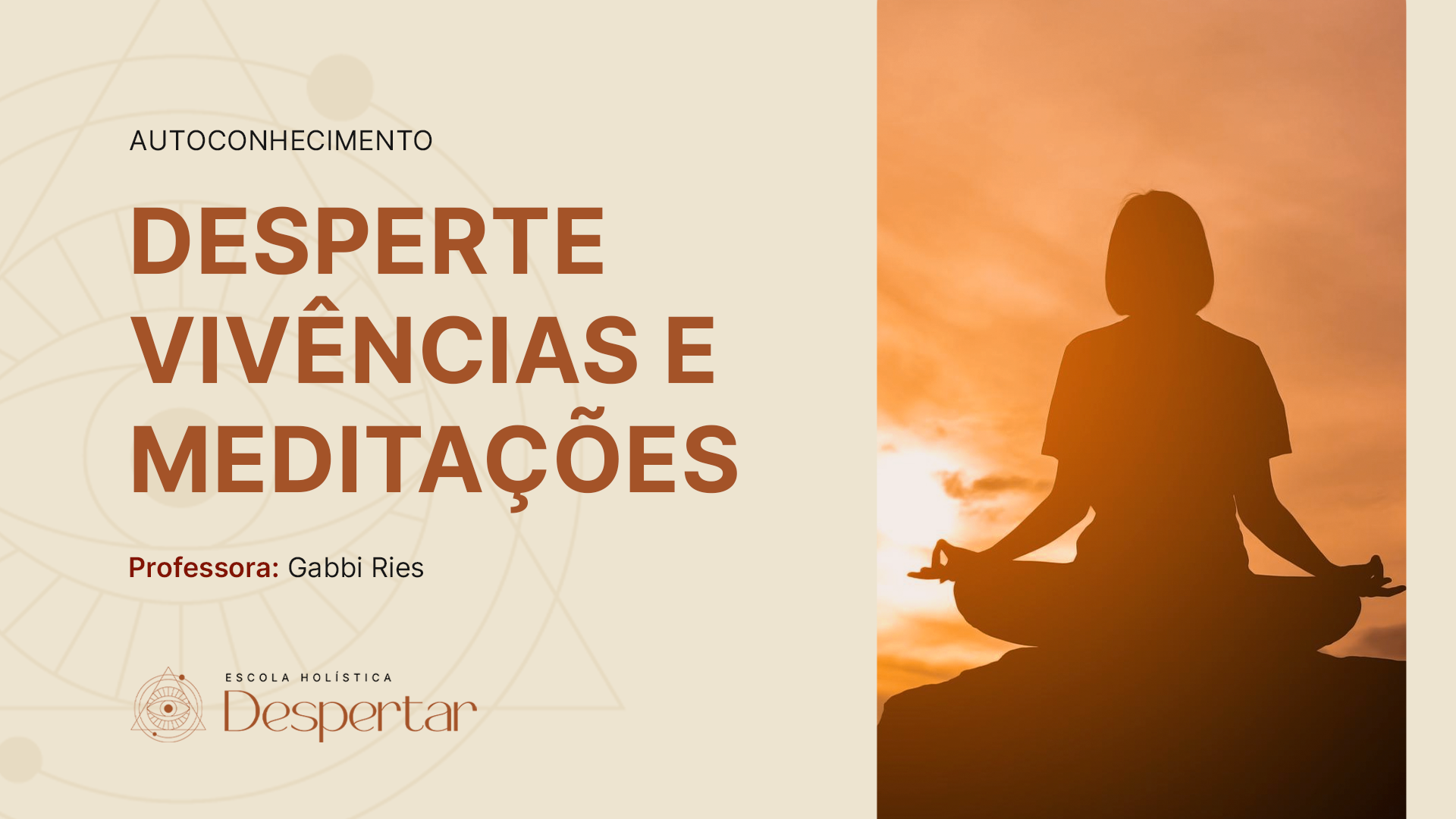 Desperte – Vivências e Meditações